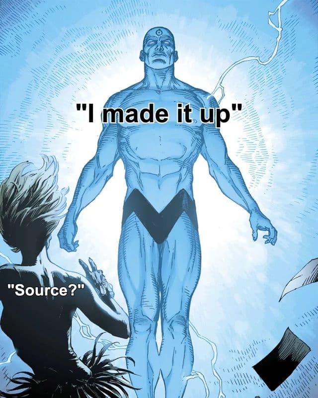 A comic panel shows a blue-skinned man looming over a silhouetted figure, with the text "Source?" and "I made it up" overlaid on the image.